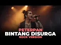 Download Lagu PETERPAN - BINTANG DISURGA COVER VERSI ROCK