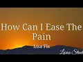 How Can I Ease The Pain(lyrics) Lisa Fischer @lyricsstreet5409 #lyrics #lisafischer #lovesong