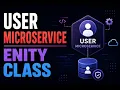 Build User Entity Class in Spring Boot Microservice User Microservice