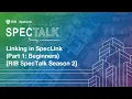 Linking in SpecLink Part 1 Beginners RIB SpecTalk