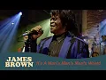 James Brown - It's A Man's Man's Man's World (BBC Four Sessions, Jan 3, 2004)