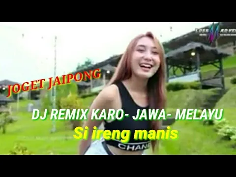 Download MP3 JOGET JAIPONG DJ REMIX KARO- JAWA- MELAYU Si ireng manis