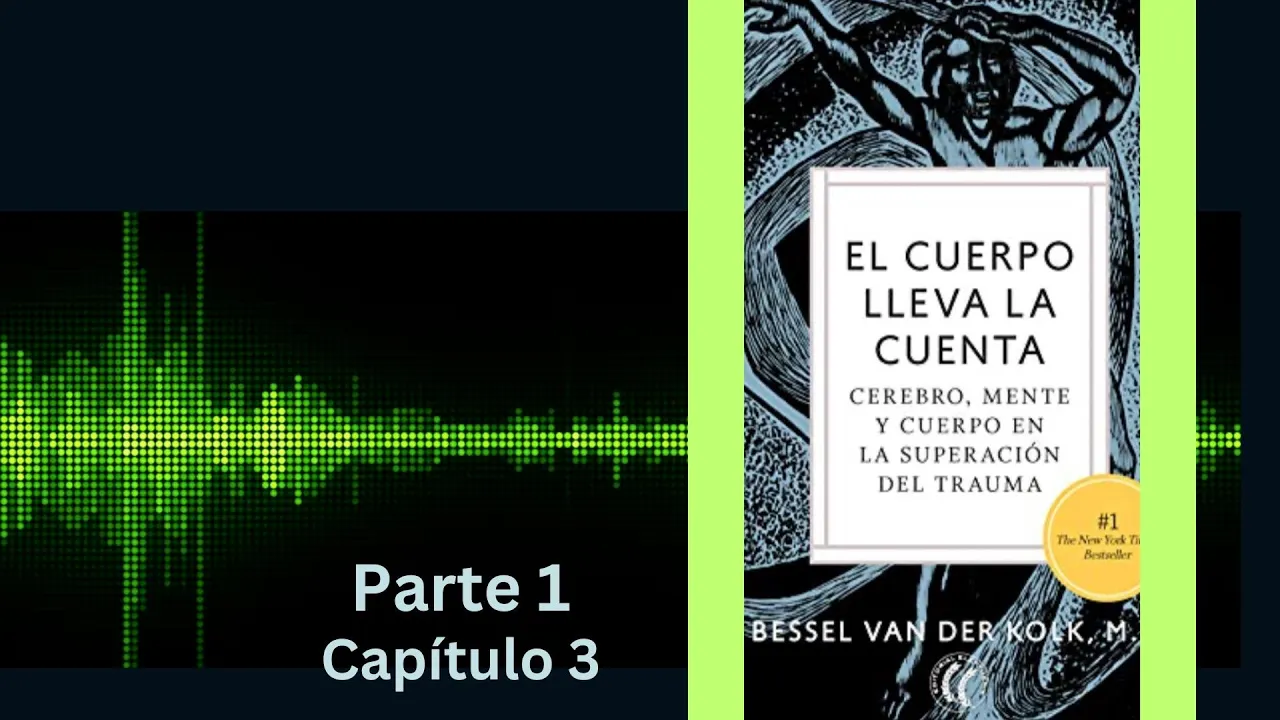 Cap 3 El Cuerpo Lleva La Cuenta  ANALIZAR EL CEREBRO:LA REVOLUCIÓN DELA NEUROCIENCIA Audiolibro