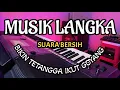 Lagu MUSIK LANGKA SUARA BERSIH BIKIN TETANGGA IKUT GOYANG