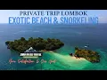 Download Lagu PRIVATE DAY TRIP LOMBOk | “EXOTIC BEACH \u0026 SNORKELING”