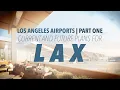 Current and Future Plans for LAX Los Angeles Airports - Part One