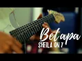 Download Lagu Sheila on 7 - Betapa (New Version - Lyric - Instrumental Cover)