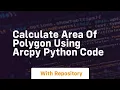 Calculate area of polygon using arcpy python code