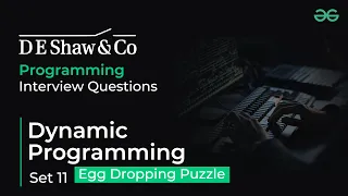 Dynamic Programming D E Shaw Co Interview Questions GeeksforGeeks