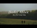 Download Lagu Hadal Ahbek [Best Part Loop + Slowed n Reverbed]