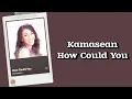 Download Lagu Kamasean - How Could You Lyrics Terjemahan (English / Indonesia)