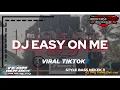 Download Lagu DJ EASY ON ME BASS BLAYER BLAYER STYLE PARADIZ VIRAL - MELODY VIRAL TIKTOK ❗TEAM DEMDEM