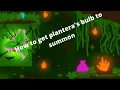How to get plantera s bulb to summon