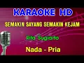 Download Lagu Semakin Sayang Semakin Kejam - Rita Sugiarto | KARAOKE Nada Pria