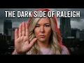Raleigh NC Living 10 Harsh Realities Nobody Tells You About