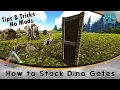 ARK Building Tips Tricks No Mods How to Stack Dino Gates