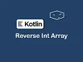 reverse int array in kotlin