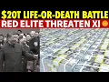 Lagu $20 Trillion Life-or-Death Battle? Exclusive: Red Elite Threaten Xi Through Beijing’s Power