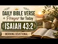 Daily Bible Verse Prayer for Today Isaiah 43 2 Morning Devotional