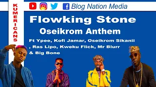 flowking stone oseikrom anthem