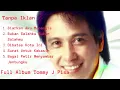 Download Lagu Full album Tommy J Pisa | Lagu pilihan 2023 | Tanpa Iklan | Lagu lawas