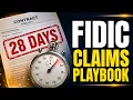 FIDIC Claim Notification Don t Lose Your Right to EOT 28-Day Deadline PLAYBOOK