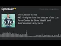 - Insights from the founder of the Lou Ruvo Center for Brain Health and Businessman Larry Ruvo