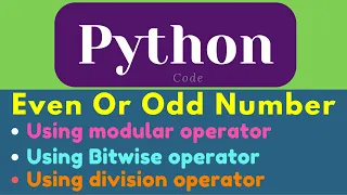 Python Even Or Odd Number Using modular operator Bitwise operator division operator