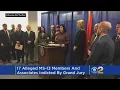 17 Alleged MS-13 Gang Members Indicted On Murder Drug Charges