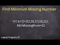 How to find Minimum missing number from array using java Find min and max missing number from array
