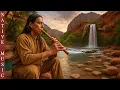 Download Lagu Native American Healing Flute – Calm the Nervous System, Release Negativity \u0026 Sleep Deeply