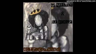 q master u0026 dj bongz ngizokuthanda