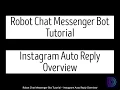 Robot Chat Messenger Bot Tutorial - Instagram Auto Reply Overview