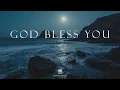 Lagu GOD BLESS YOU - Soaking Worship Instrumental | Time With God