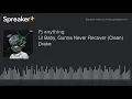 Lil Baby, Gunna Never Recover (Clean) Drake (made with Spreaker)