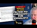Journalist threatens criminal complaint against Feltrin, citing \