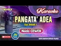 Download Lagu Pangata Adea_Karaoke Bugis keyboard_Nada Cewek _nada wanita
