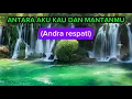 ANTARA AKU KAU DAN MANTANMU_(Andra respati)_lirik lagu