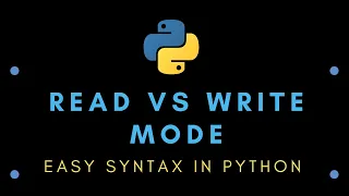 Easy Syntax in Python Read Vs Write mode in Open function