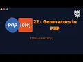 22 - Generators In PHP