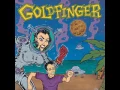 Goldfinger- Here In Your Bedroom 03