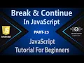 23 Break And Continue Statement In JavaScript JavaScript Tutorials JavaScript