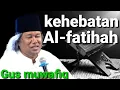 Download Lagu Gus muwafiq hebatnya surah alfatihah sang penyelamat