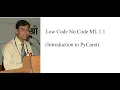 Low Code No Code ML 1 1 Introduction to PyCaret