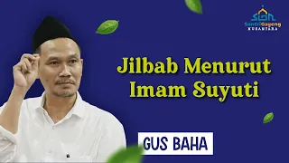 Download Gus Baha: Jilbab Menurut Imam Suyuti MP3