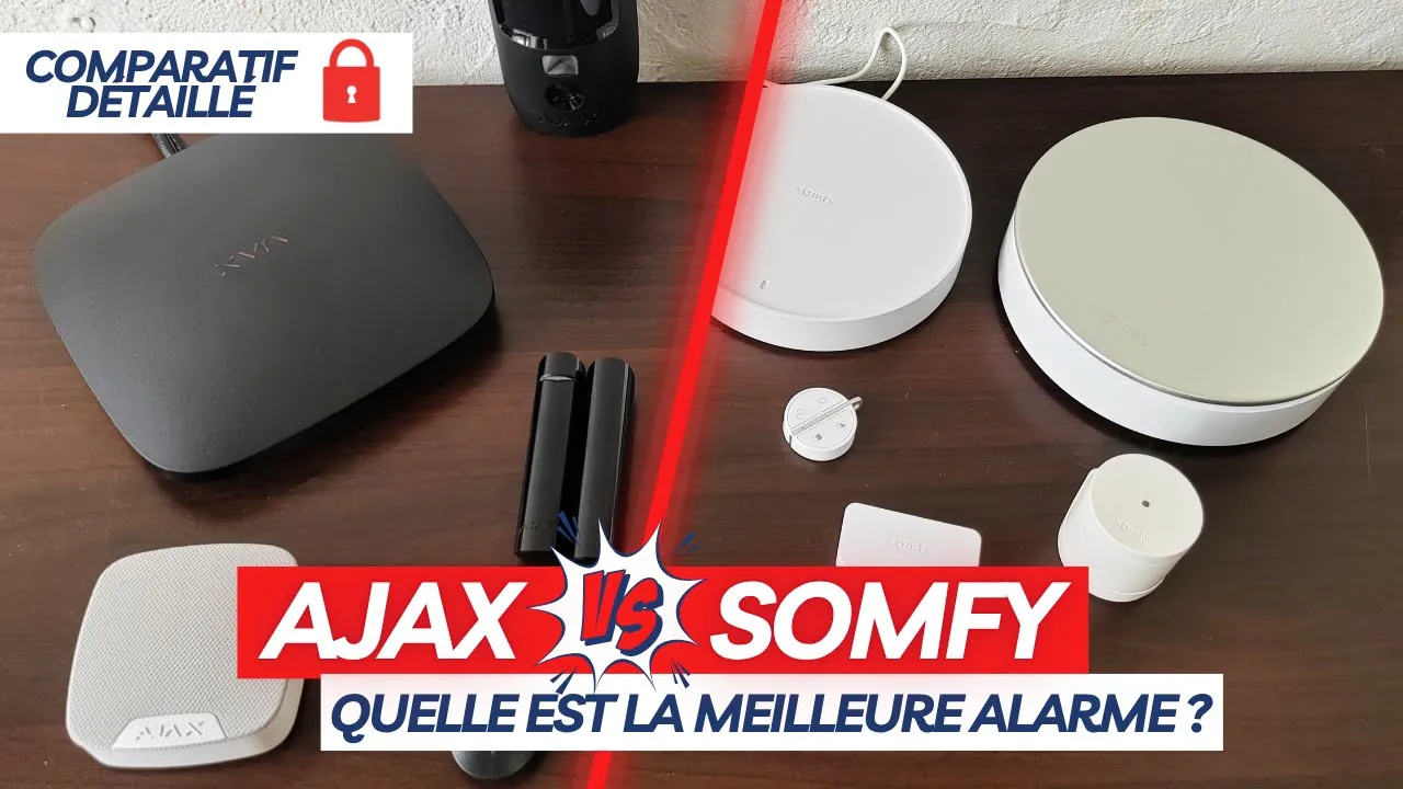 Ajax ou Somfy : quelle alarme sans fil choisir ?