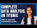 Data Analysis on Titanic Featuring passenger class Part 4 Python Shambhavi gupta