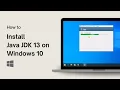 How to Install Java JDK 13 on Windows 10
