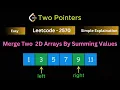 Merge Two 2D Arrays by Summing Values Multiple Approaches Leetcode 2570