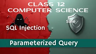 SQL Injection vs Parameterized Query Secure Your Class 12 CS Project with Parameterized Queries